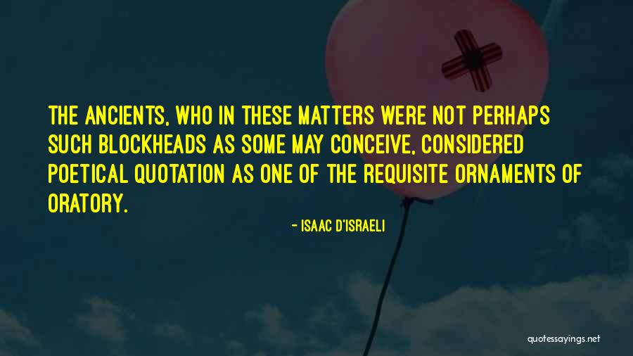 Isaac D'Israeli Quotes 475755 Isaac D'Israeli Quotes 475755