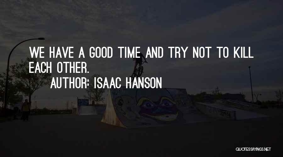 Isaac Hanson Quotes 1240909