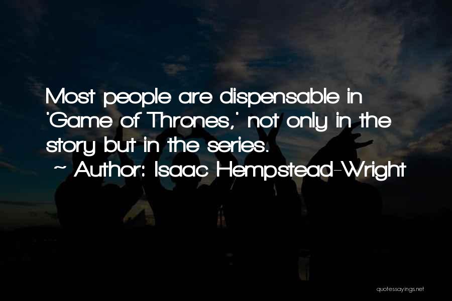 Isaac Hempstead-Wright Quotes 747778