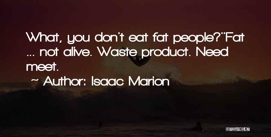 Isaac Marion Quotes 2184569