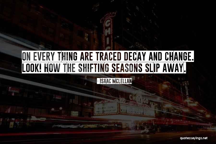 Isaac McLellan Quotes 2238405 Isaac McLellan Quotes 2238405