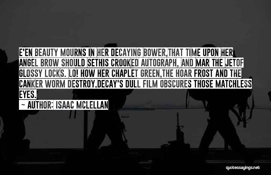 Isaac McLellan Quotes 451229