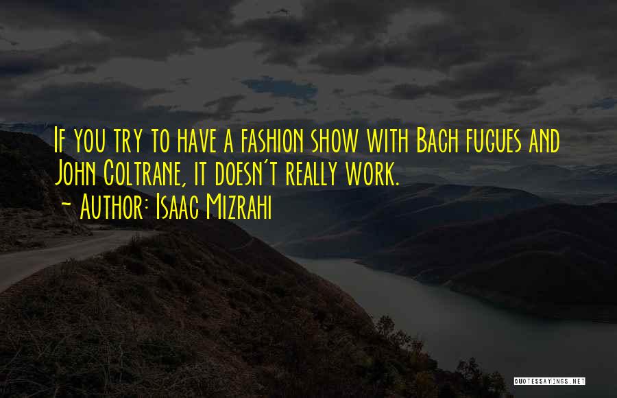 Isaac Mizrahi Quotes 2009741