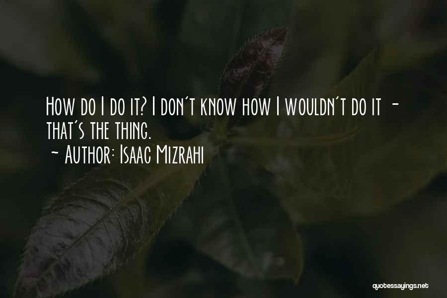 Isaac Mizrahi Quotes 2252716