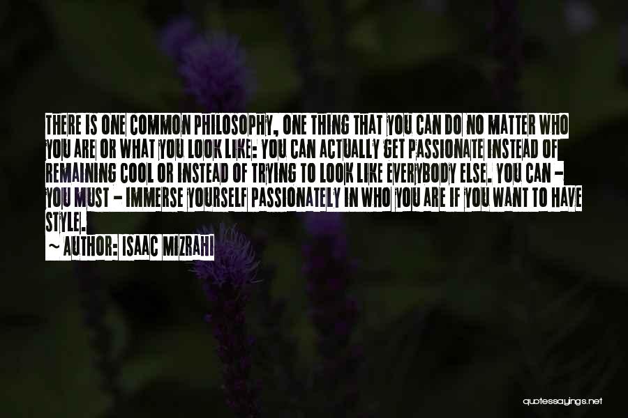 Isaac Mizrahi Quotes 890950