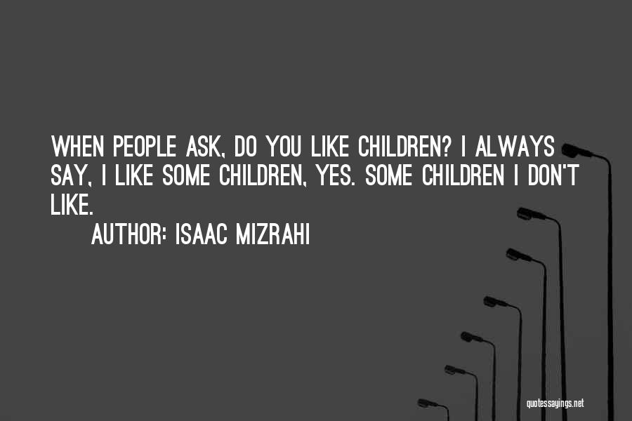 Isaac Mizrahi Quotes 916440