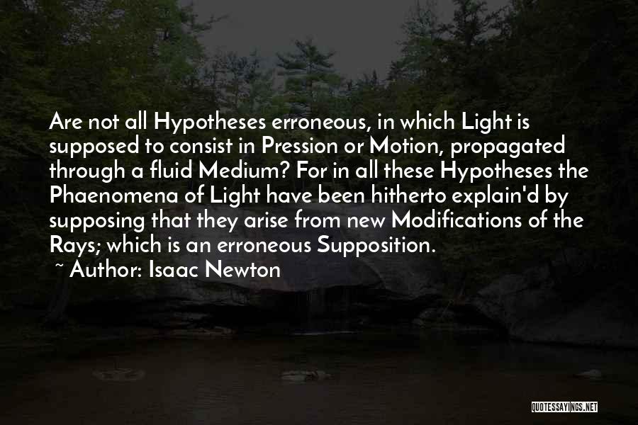 Isaac Newton Motion Quotes By Isaac Newton