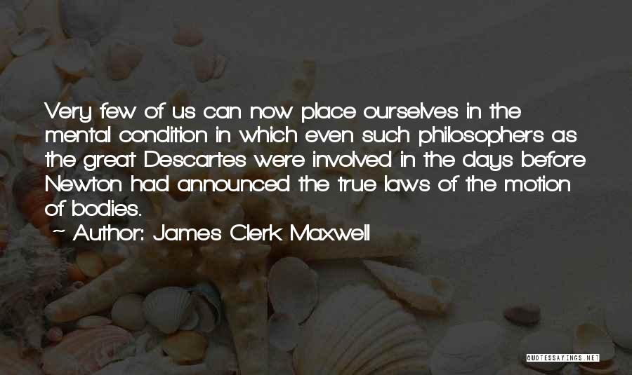 Isaac Newton Motion Quotes By James Clerk Maxwell