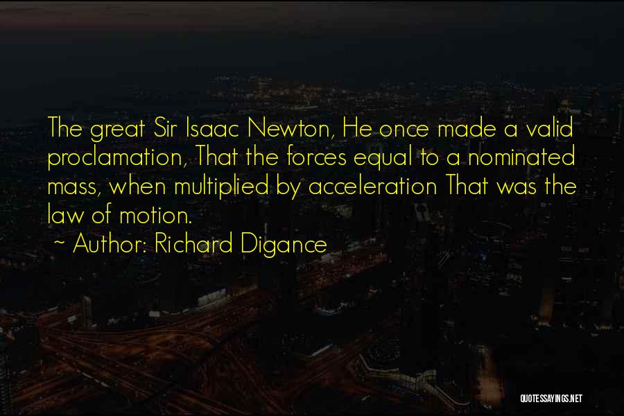 Isaac Newton Motion Quotes By Richard Digance