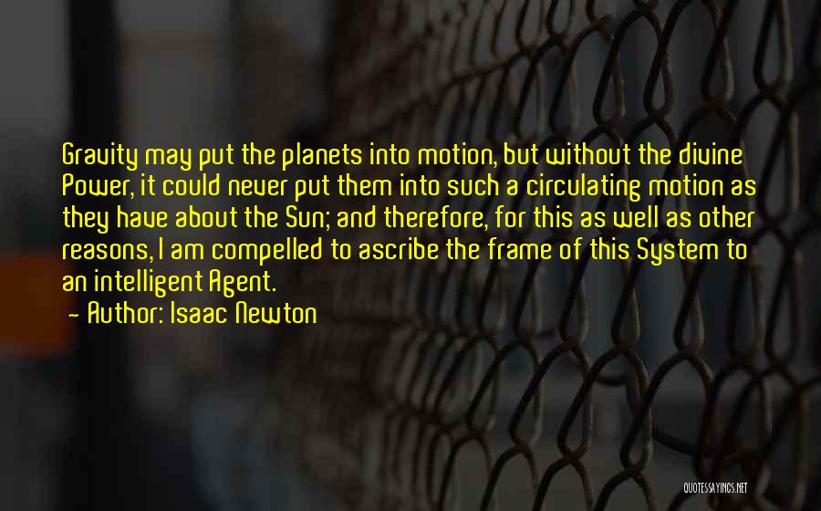 Isaac Newton On Gravity Quotes By Isaac Newton