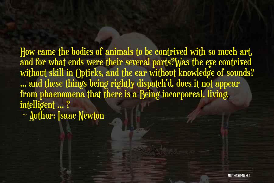 Isaac Newton Opticks Quotes By Isaac Newton