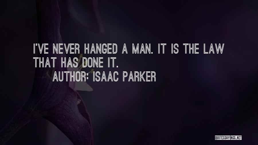 Isaac Parker Quotes 1480216