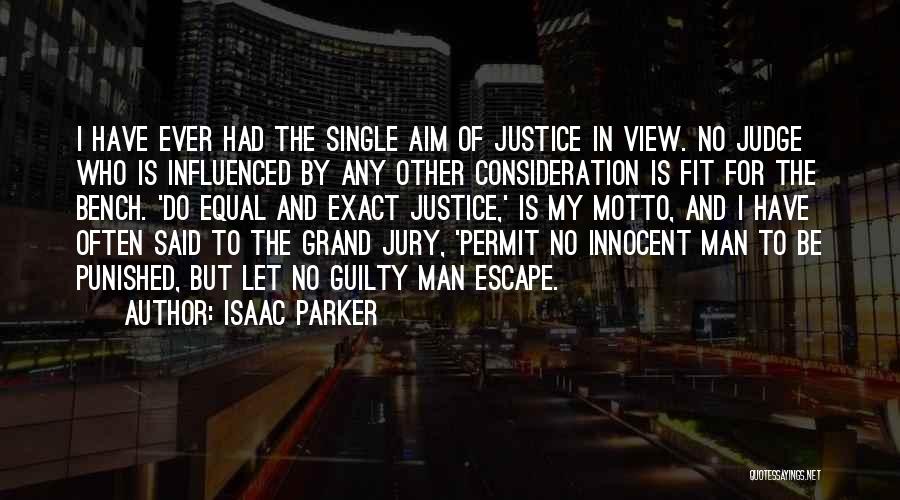 Isaac Parker Quotes 863818