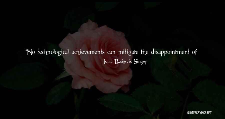 Isaac Singer Quotes By Isaac Bashevis Singer Isaac Singer Quotes By Isaac Bashevis Singer