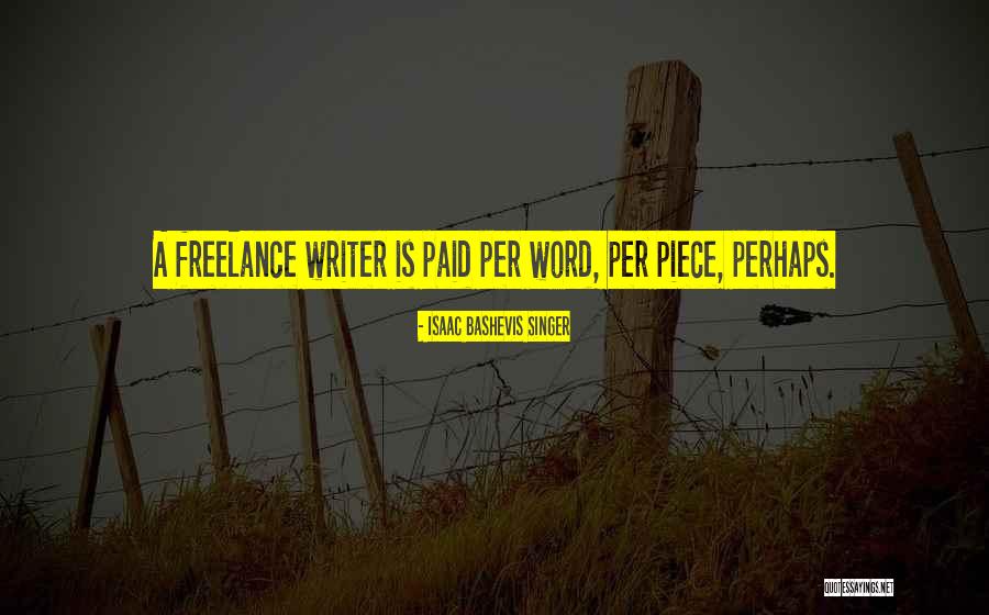 Isaac Singer Quotes By Isaac Bashevis Singer Isaac Singer Quotes By Isaac Bashevis Singer