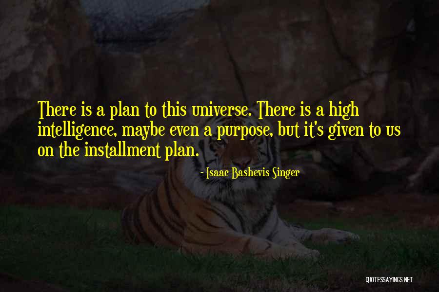 Isaac Singer Quotes By Isaac Bashevis Singer Isaac Singer Quotes By Isaac Bashevis Singer