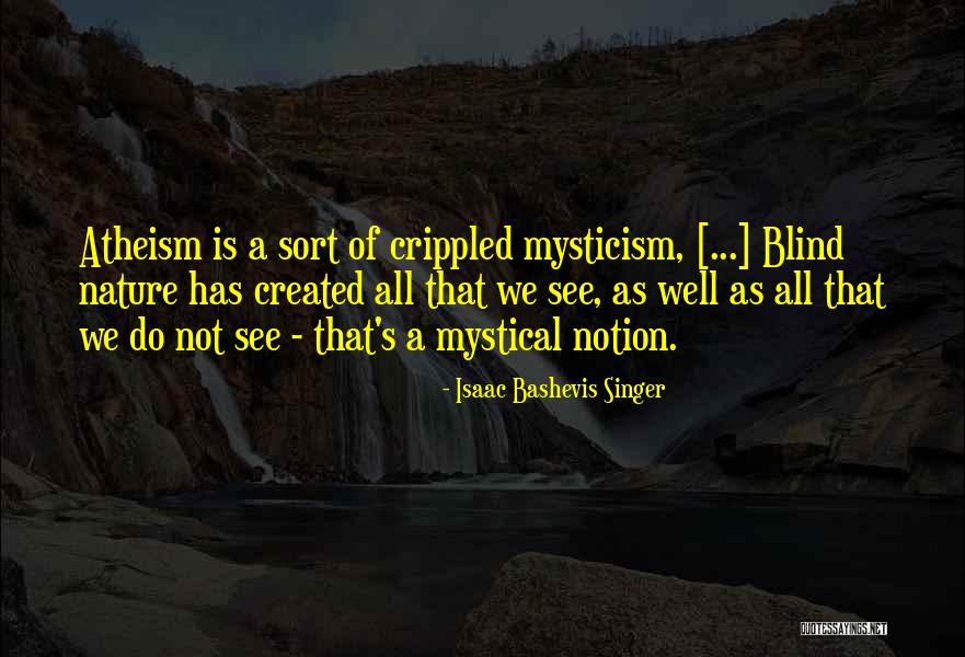 Isaac Singer Quotes By Isaac Bashevis Singer Isaac Singer Quotes By Isaac Bashevis Singer
