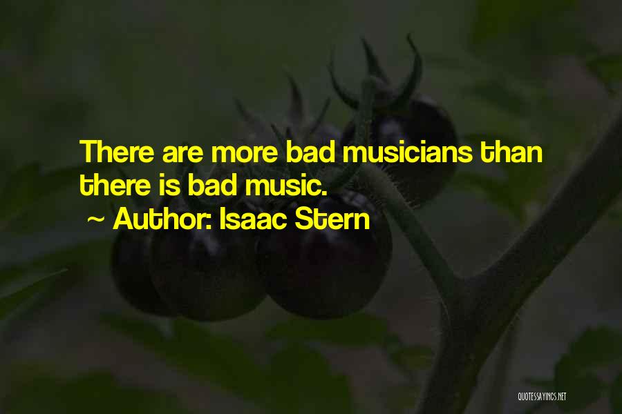 Isaac Stern Quotes 995029