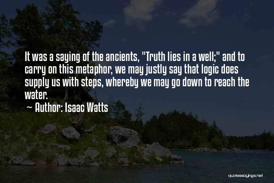 Isaac Watts Logic Quotes By Isaac Watts