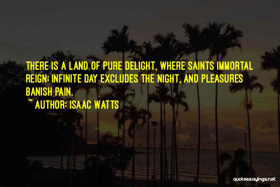 Isaac Watts Quotes 1112795