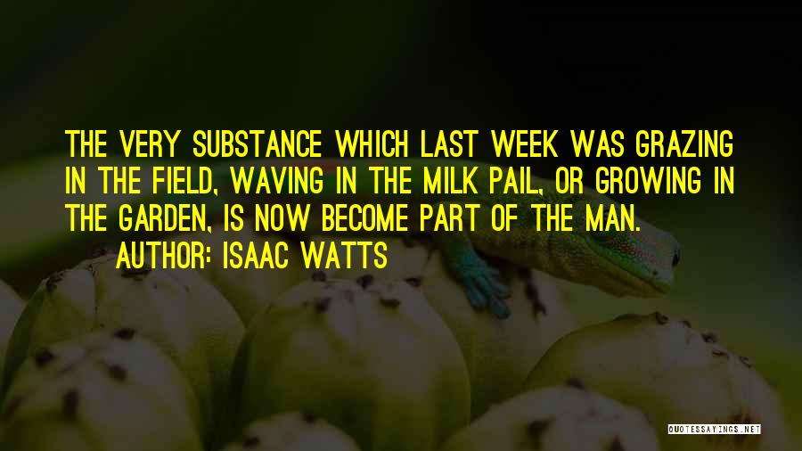 Isaac Watts Quotes 1165481