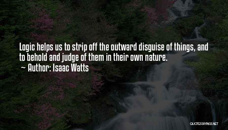 Isaac Watts Quotes 1169044