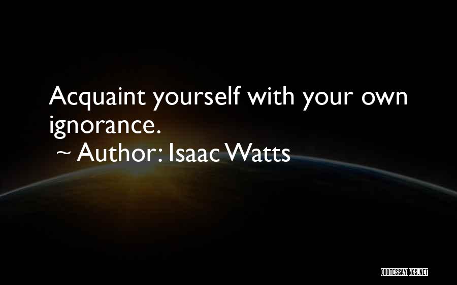 Isaac Watts Quotes 147022