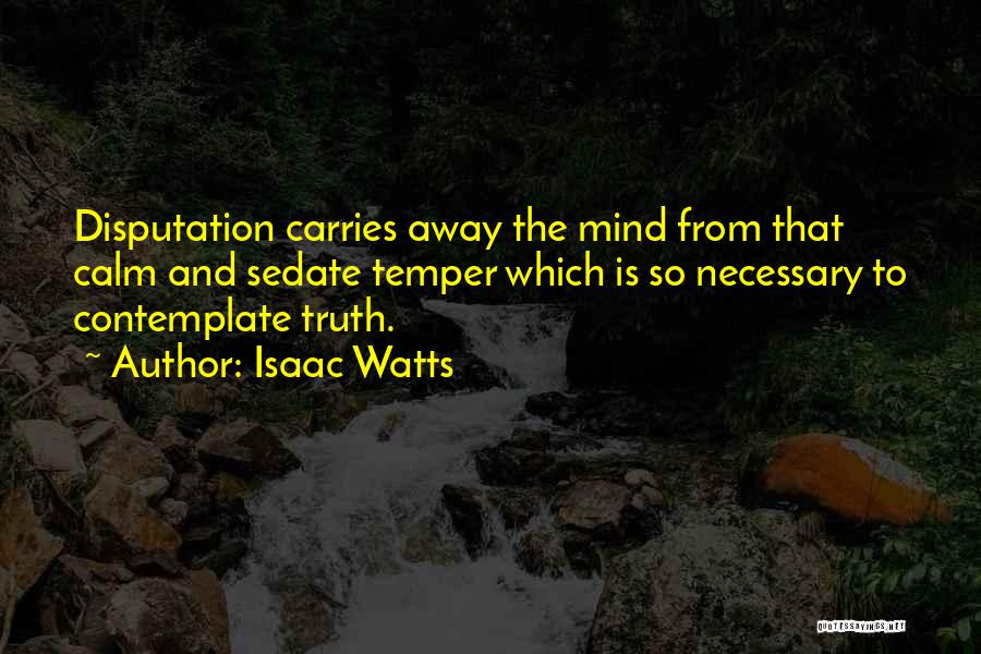 Isaac Watts Quotes 1500569