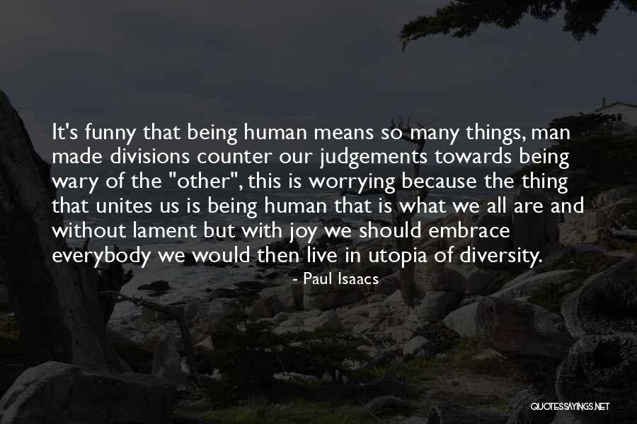 Isaacs And Isaacs Quotes By Paul Isaacs Isaacs And Isaacs Quotes By Paul Isaacs