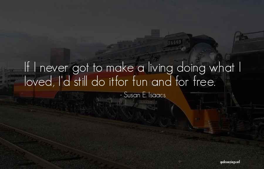 Isaacs And Isaacs Quotes By Susan E. Isaacs Isaacs And Isaacs Quotes By Susan E. Isaacs