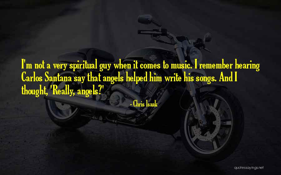 Isaak Quotes By Chris Isaak Isaak Quotes By Chris Isaak