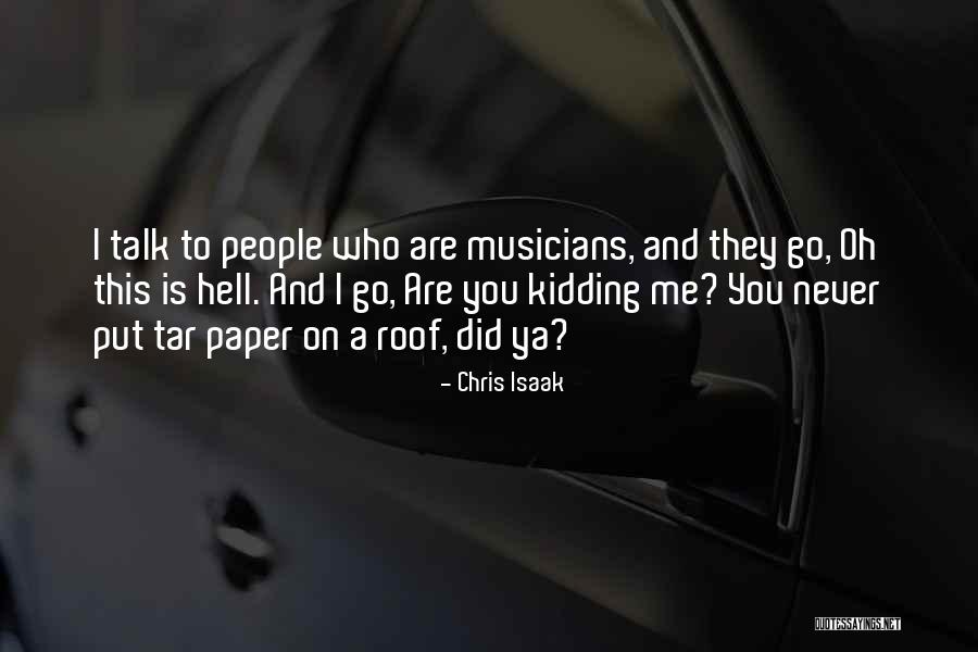 Isaak Quotes By Chris Isaak Isaak Quotes By Chris Isaak