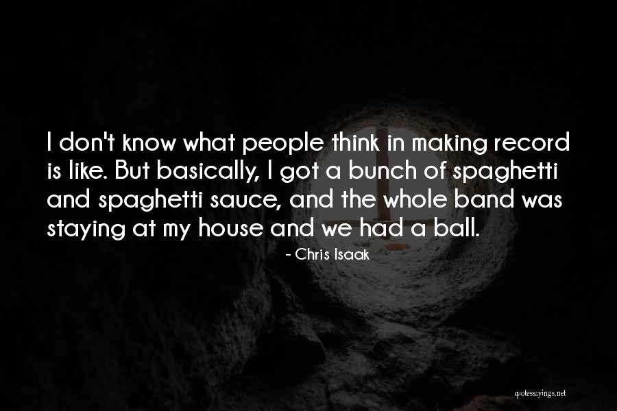 Isaak Quotes By Chris Isaak Isaak Quotes By Chris Isaak