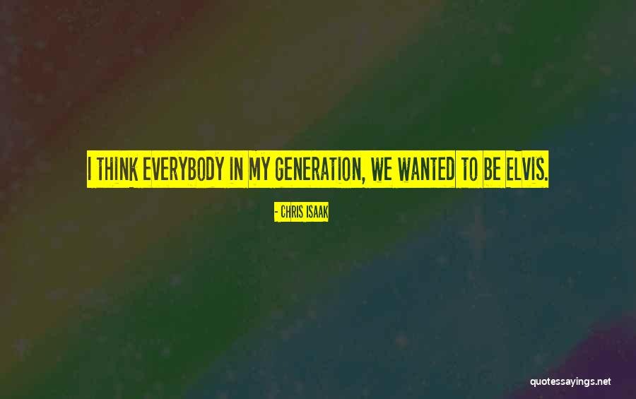 Isaak Quotes By Chris Isaak Isaak Quotes By Chris Isaak