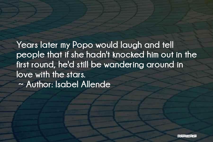 Isabel Allende Love Quotes By Isabel Allende