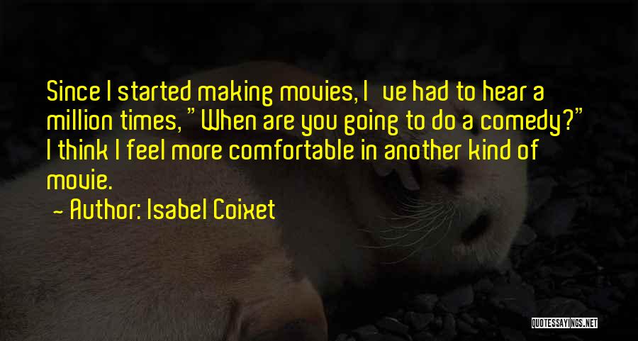 Isabel Coixet Quotes 782797