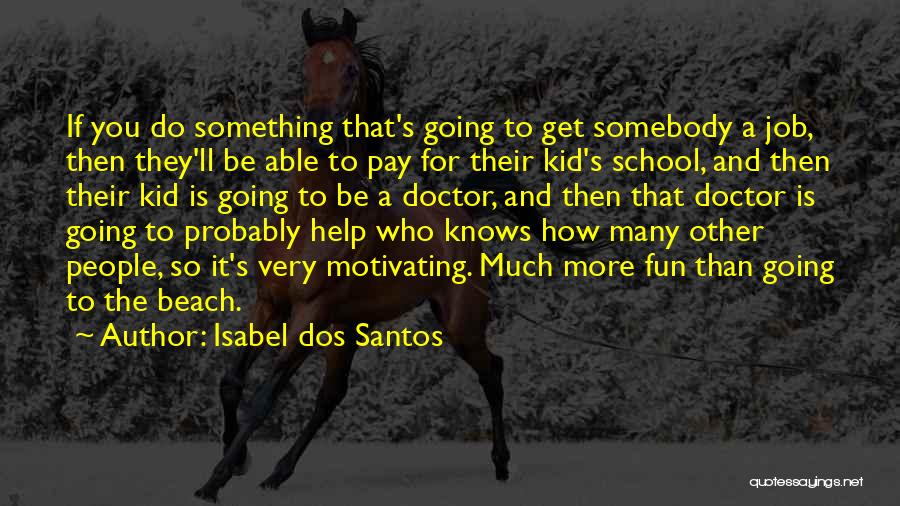 Isabel Dos Santos Quotes 1581057