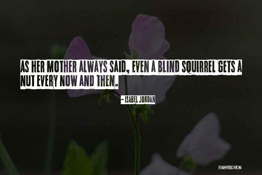 Isabel Jordan Quotes 2095307 Isabel Jordan Quotes 2095307