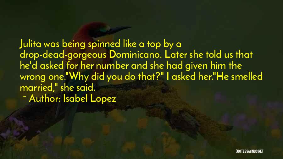 Isabel Lopez Quotes 2163805