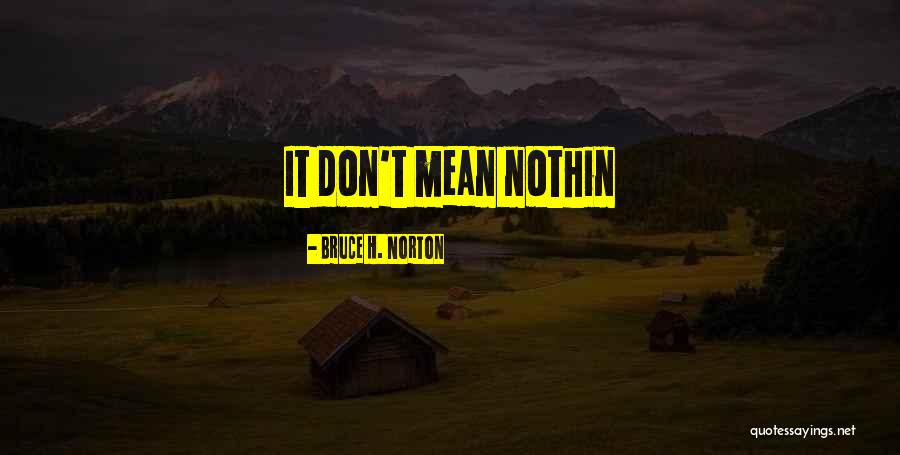 Isabelina Zapata Quotes By Bruce H. Norton Isabelina Zapata Quotes By Bruce H. Norton