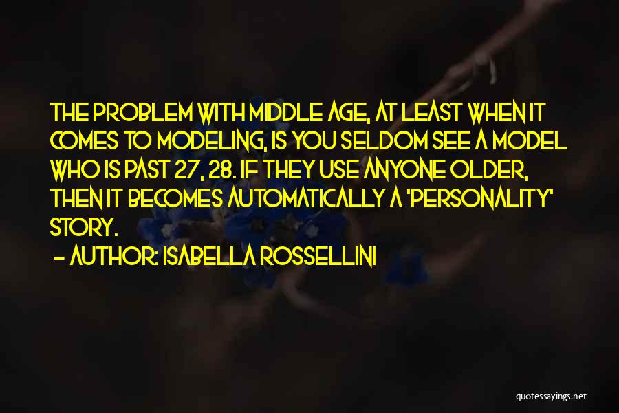 Isabella 1 Quotes By Isabella Rossellini