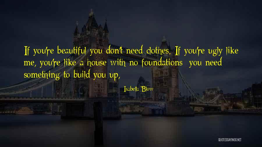 Isabella Blow Quotes 1952659 Isabella Blow Quotes 1952659