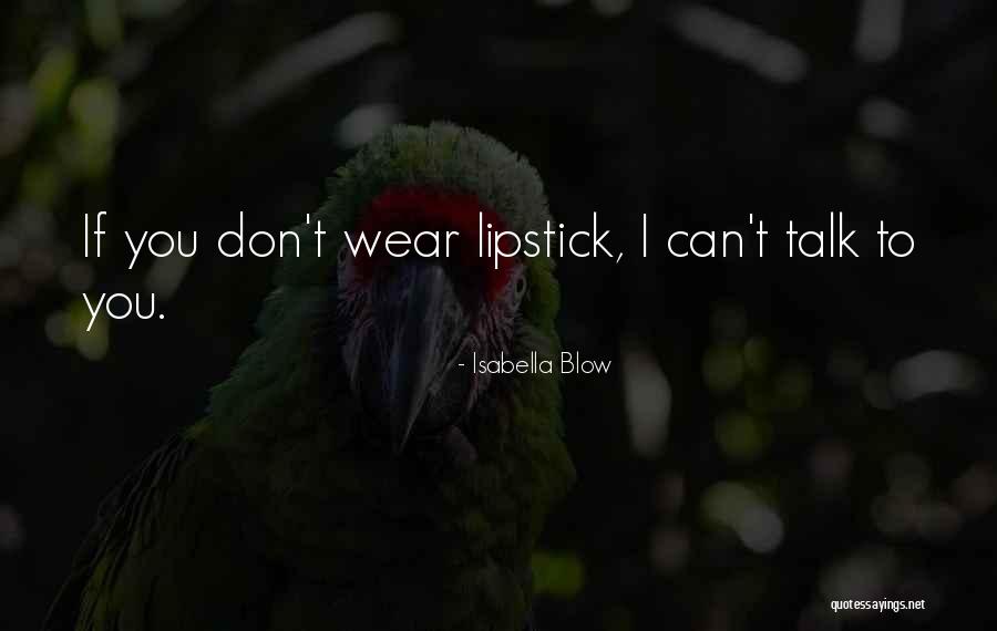 Isabella Blow Quotes 619744 Isabella Blow Quotes 619744