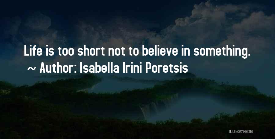 Isabella Irini Poretsis Quotes 890938