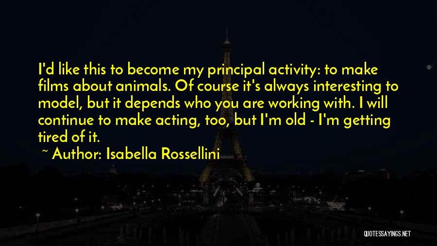 Isabella Rossellini Quotes 1354518