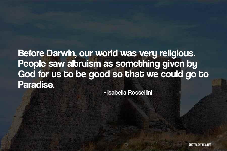 Isabella Rossellini Quotes 1716227