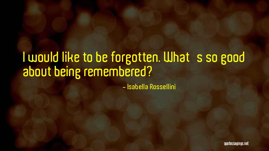 Isabella Rossellini Quotes 2183676