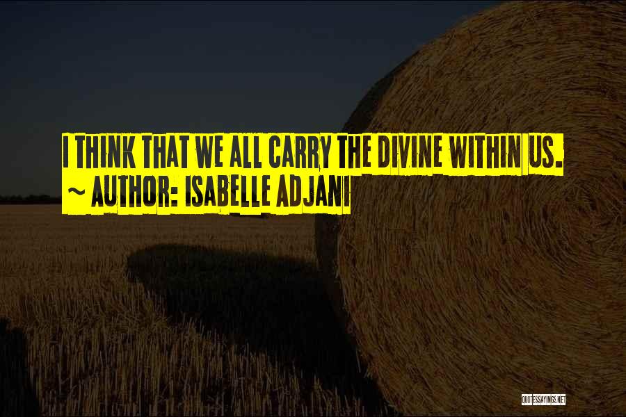 Isabelle Adjani Quotes 161127