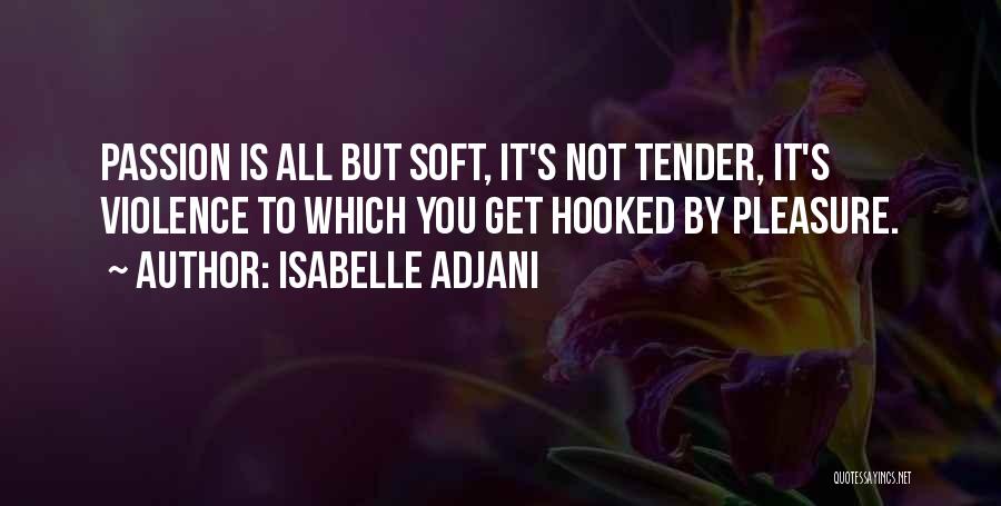 Isabelle Adjani Quotes 1808204