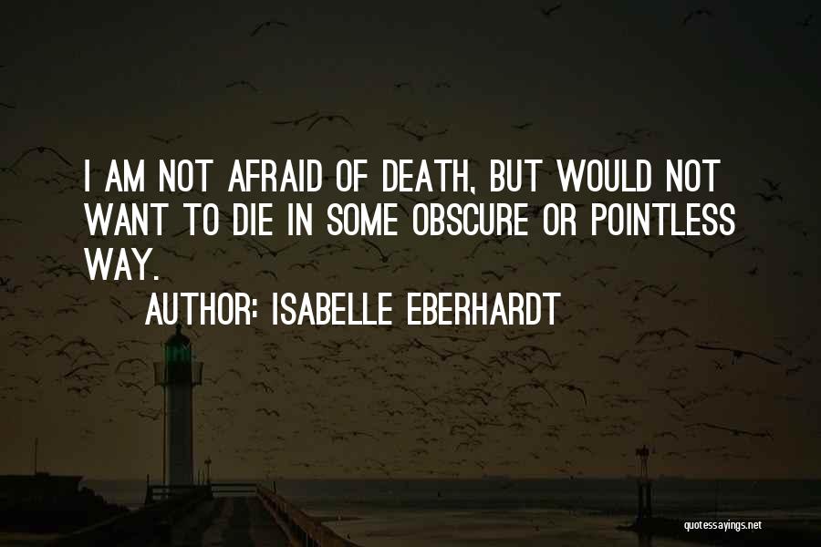 Isabelle Eberhardt Quotes 1456028